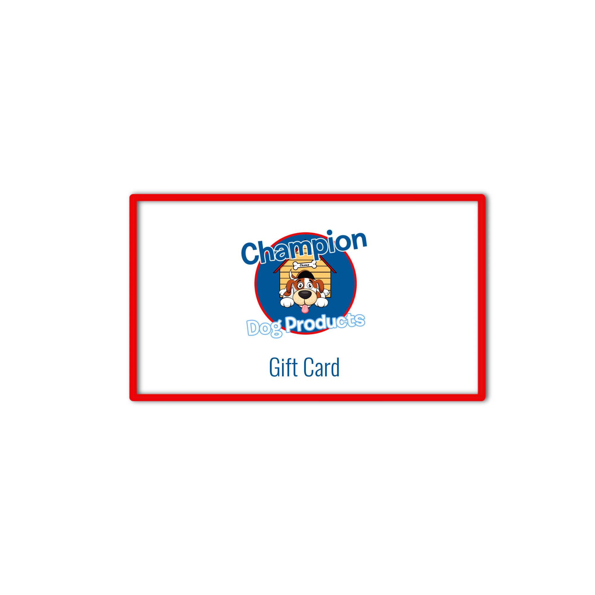 Champion Dog Products Gift Card